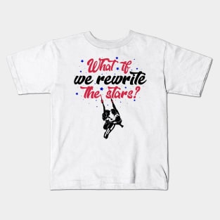 What if we rewrite the stars? Kids T-Shirt